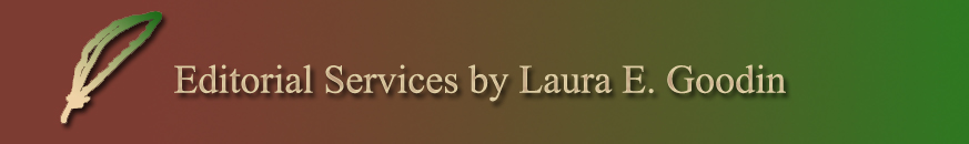 Editorial services by Laura E. Goodin